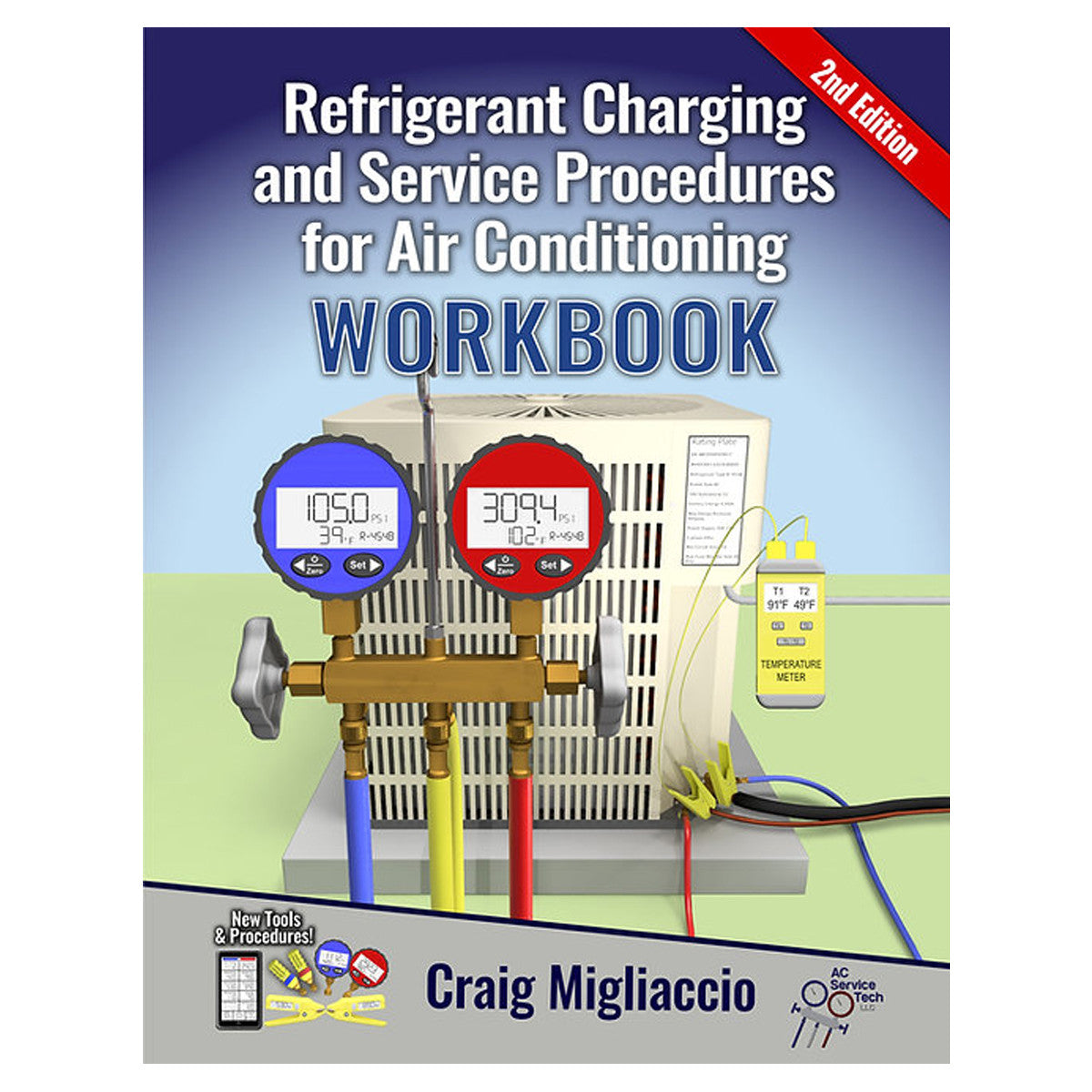 AC Service Tech W2RCSP407 2nd Edition Refrigerant Charging and Service Procedures for Air Conditioning Workbook
